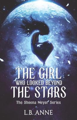 Cover of The Girl Who Looked Beyond The Stars