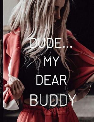 Book cover for Dude... My Dear Buddy