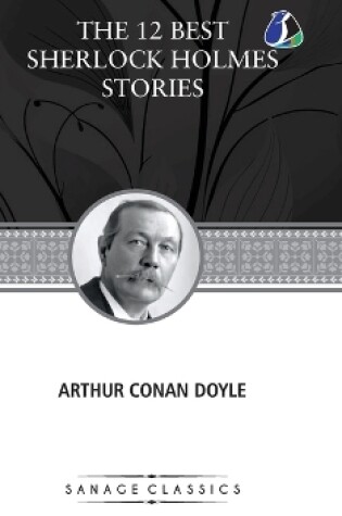 Cover of The 12 Best Sherlock Holmes Stories, According to Arthur Conan Doyle (Deluxe Hardcover Book)