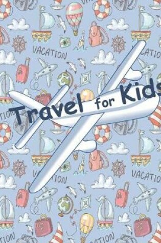 Cover of Travel for Kids