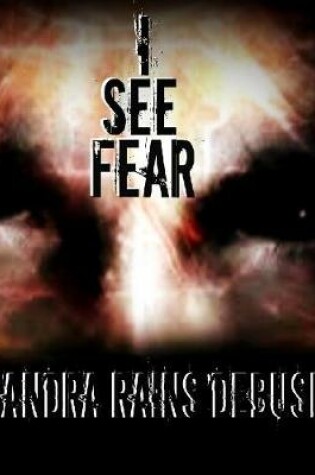 Cover of I See Fear