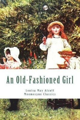 Cover of An Old-Fashioned Girl (Large Print - Mnemosyne Classics)