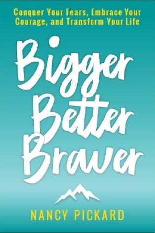 Cover of Bigger Better Braver