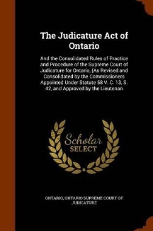 Cover of The Judicature Act of Ontario