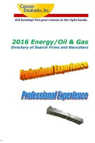 Cover of 2016 Energy/Oil & Gas Directory of Search Firms and Recruiters
