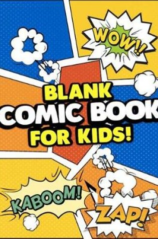 Cover of Blank Comic Book for Kids