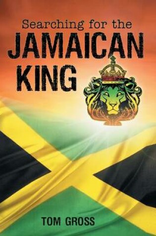 Cover of Searching for the Jamaican King