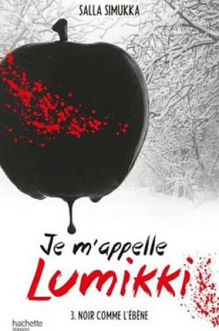 Cover of Je M'Appelle Lumikki - Tome 3 - Noir Comme L'Ebene