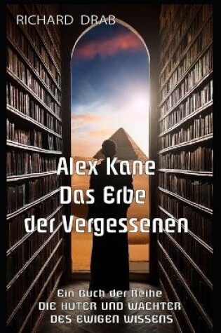 Cover of Alex Kane Das Erbe Der Vergessenen