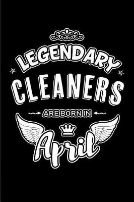 Book cover for Legendary Cleaners Are Born in April