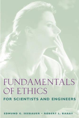 Book cover for Fundamentals of Ethics for Scientists and Engineers