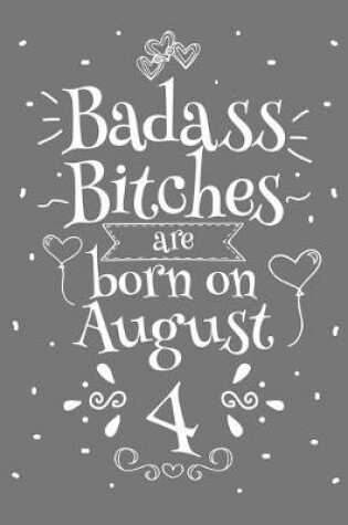 Cover of Badass Bitches Are Born On August 4