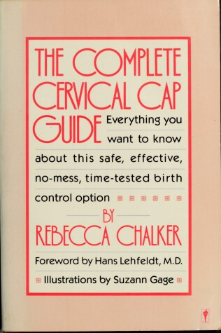 Book cover for The Complete Cervical Cap Guide
