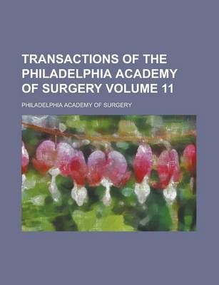 Book cover for Transactions of the Philadelphia Academy of Surgery Volume 11