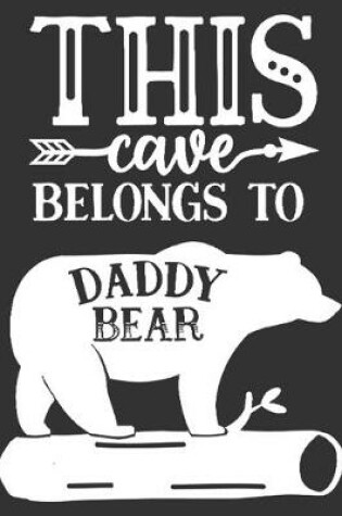Cover of This cave belongs to Daddy Bear