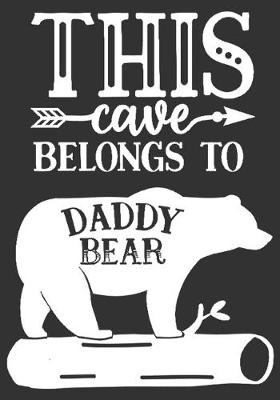 Book cover for This cave belongs to Daddy Bear