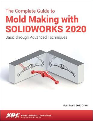 Book cover for The Complete Guide to Mold Making with SOLIDWORKS 2020