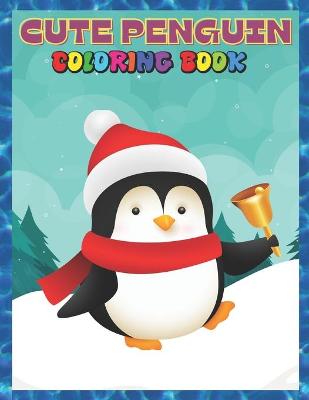 Book cover for Cute Penguin Coloring Book