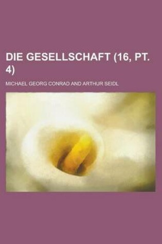 Cover of Die Gesellschaft (16, PT. 4 )