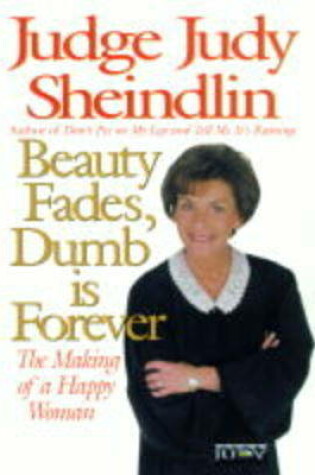 Cover of Beauty Fades, Dumb is Forever