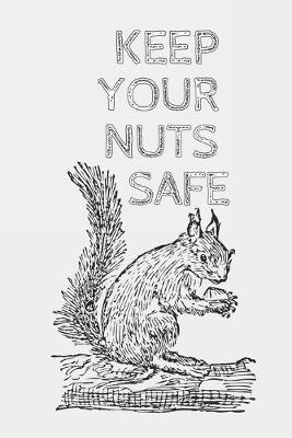 Book cover for Keep Your Nuts Safe