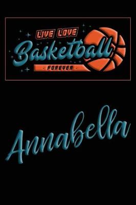 Book cover for Live Love Basketball Forever Annabella