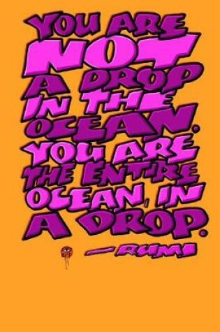 Cover of You Are Not a Drop in the Ocean, You Are the Entire Ocean in a Drop