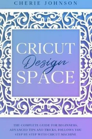 Cover of Cricut Design Space