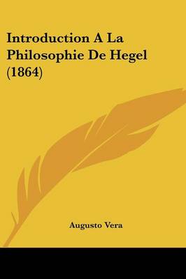 Book cover for Introduction a la Philosophie de Hegel (1864)