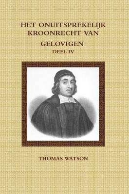 Book cover for Het Onuitsprekelijk Kroonrecht Van Gelovigen IV
