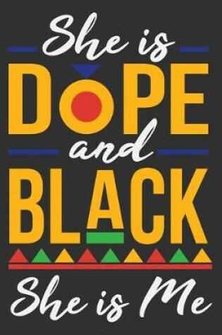 Cover of She Is Dope And Black She Is Me