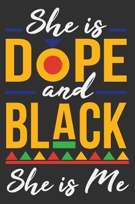 Book cover for She Is Dope And Black She Is Me