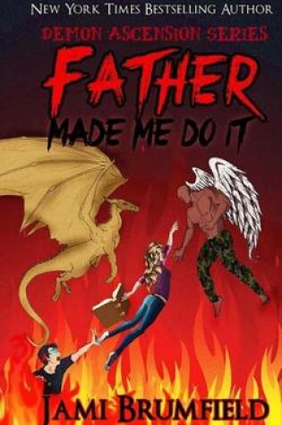 Cover of Father Made Me Do It