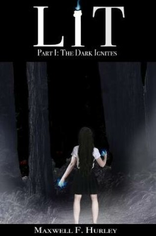 Cover of LiT: Part 1 - The Dark Ignites