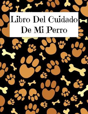 Book cover for Libro Del Cuidado De Mi Perro