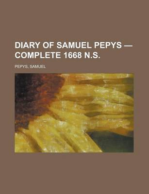 Book cover for Diary of Samuel Pepys - Complete 1668 N.S.