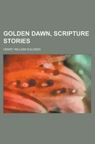 Cover of Golden Dawn, Scripture Stories