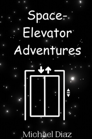 Cover of Space-Elevator Adventures