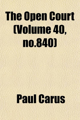 Book cover for The Open Court (Volume 40, No.840)