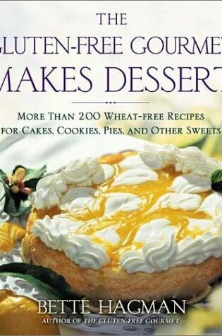 Cover of The Gluten-Free Gourmet Makes Dessert