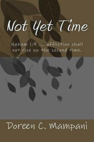 Cover of Not Yet Time