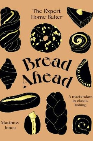 Cover of Bread Ahead: The Expert Home Baker