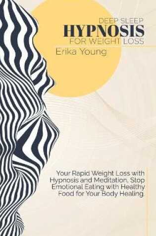 Cover of Deep Sleep Hypnosis For Weight Loss