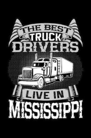 Cover of The Best Truck Drivers Live In Mississippi