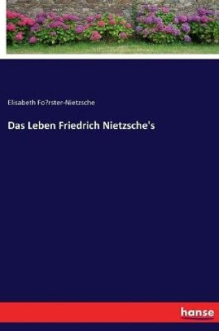 Cover of Das Leben Friedrich Nietzsche's