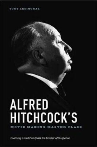 Cover of Alfred Hitchcock's Movie Making Master Class