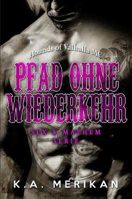 Book cover for Pfad ohne Wiederkehr - Hounds of Valhalla MC