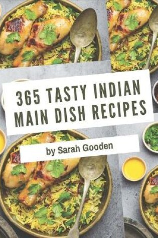 Cover of 365 Tasty Indian Main Dish Recipes