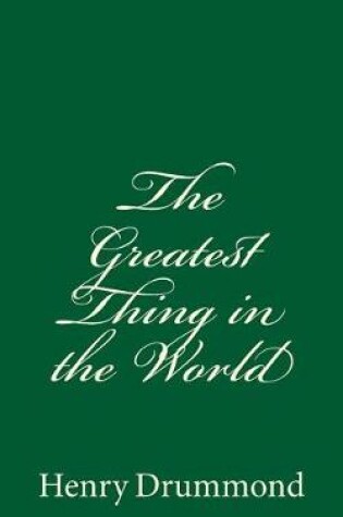 Cover of The Greatest Thing in the World (A Timeless Classic)