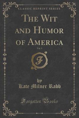 Book cover for The Wit and Humor of America, Vol. 3 (Classic Reprint)